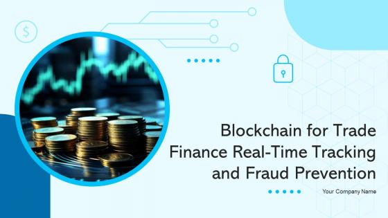 Blockchain For Trade Finance Real Time Tracking And Fraud Prevention BCT CD V