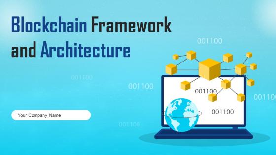 Blockchain Framework And Architecture Powerpoint Ppt Template Bundles