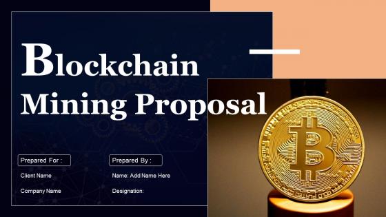 Blockchain Mining Proposal Powerpoint Presentation Slides