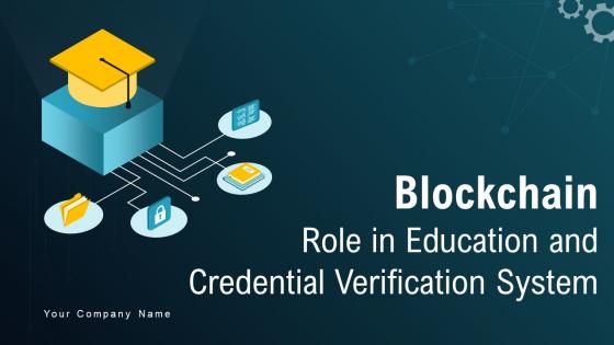 Blockchain Role In Education And Credential Verification System BCT CD