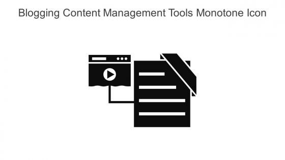 Blogging Content Management Tools Monotone Icon In Powerpoint Pptx Png And Editable Eps Format