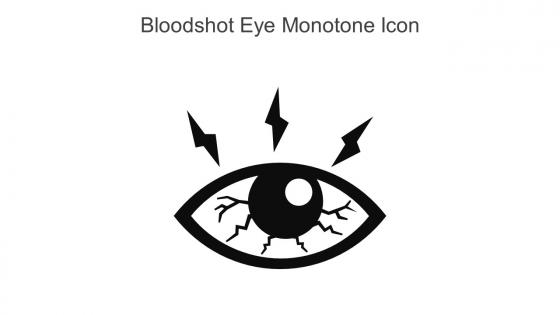 Bloodshot Eye Monotone Icon In Powerpoint Pptx Png And Editable Eps Format