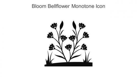 Bloom Bellflower Monotone Icon In Powerpoint Pptx Png And Editable Eps Format