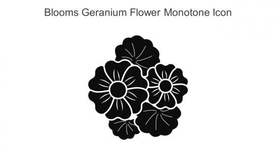 Blooms Geranium Flower Monotone Icon In Powerpoint Pptx Png And Editable Eps Format