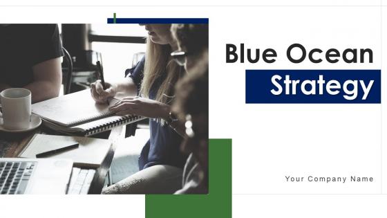 Blue Ocean Strategy Powerpoint Ppt Template Bundles