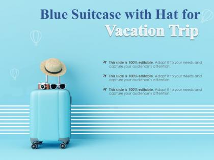 Blue suitcase with hat for vacation trip