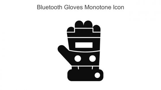 Bluetooth Gloves Monotone Icon In Powerpoint Pptx Png And Editable Eps Format