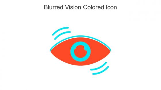 Blurred Vision Colored Icon In Powerpoint Pptx Png And Editable Eps Format
