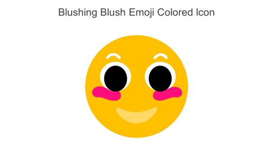 Blushing Blush Emoji Colored Icon In Powerpoint Pptx Png And Editable Eps Format