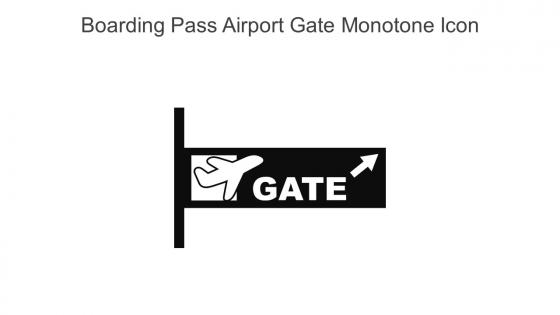 Boarding Pass Airport Gate Monotone Icon In Powerpoint Pptx Png And Editable Eps Format
