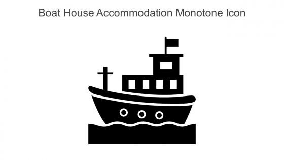 Boat House Accommodation Monotone Icon In Powerpoint Pptx Png And Editable Eps Format