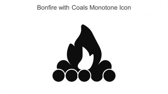 Bonfire With Coals Monotone Icon In Powerpoint Pptx Png And Editable Eps Format