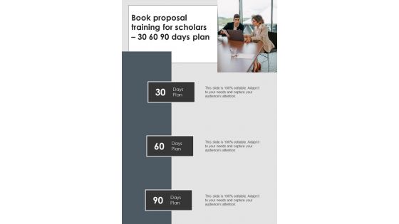 Book Proposal Training For Scholars 30 60 90 Days Plan One Pager Sample Example Document