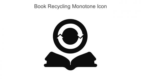 Book Recycling Monotone Icon In Powerpoint Pptx Png And Editable Eps Format