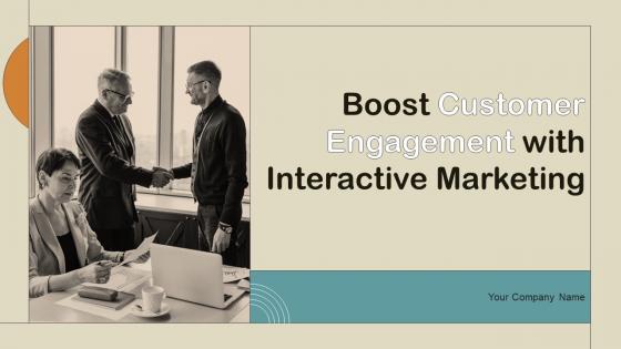 Boost Customer Engagement With Interactive Marketing Powerpoint Presentation Slides MKT CD