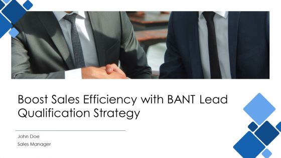 Boost Sales Efficiency With BANT Lead Qualification Strategy PPT ...
