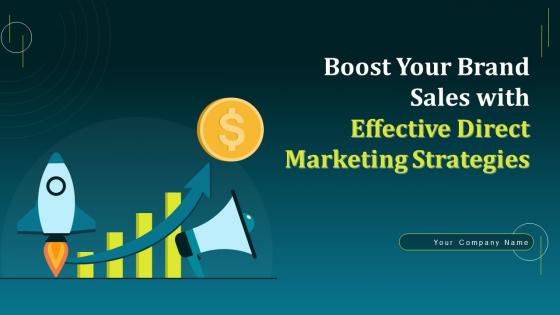 Boost Your Brand Sales With Effective Direct Marketing Strategies Powerpoint Presentation Slides MKT CD