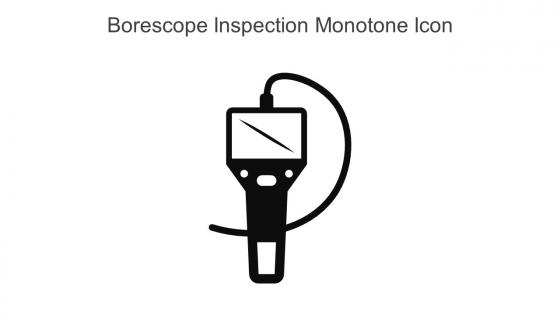 Borescope Inspection Monotone Icon In Powerpoint Pptx Png And Editable Eps Format