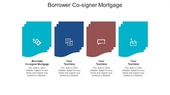 Borrower co signer mortgage ppt powerpoint presentation show slideshow cpb