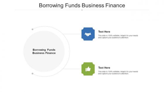 Borrowing funds business finance ppt powerpoint presentation summary grid cpb
