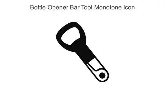 Bottle Opener Bar Tool Monotone Icon In Powerpoint Pptx Png And Editable Eps Format