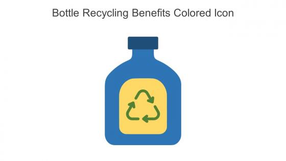Bottle Recycling Benefits Colored Icon In Powerpoint Pptx Png And Editable Eps Format