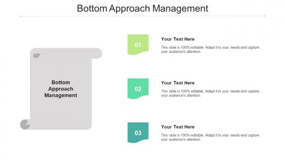 Bottom approach management ppt powerpoint presentation inspiration clipart cpb