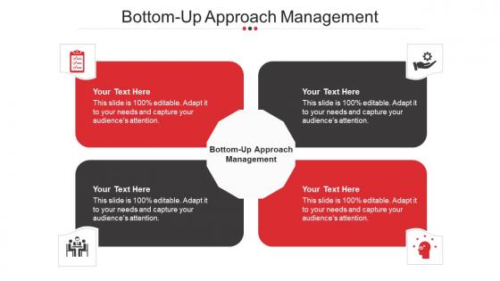 Bottom Up Approach Management Ppt Powerpoint Presentation Icon Ideas Cpb