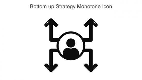 Bottom Up Strategy Monotone Icon Icon In Powerpoint Pptx Png And Editable Eps Format