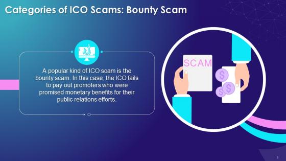 Bounty Scam As A Type Of ICO Scam Training Ppt