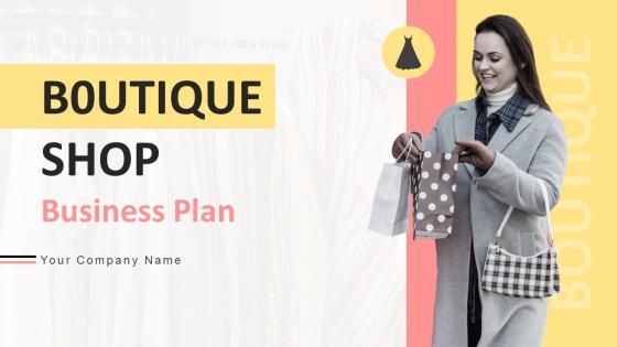 Boutique Shop Business Plan Powerpoint Presentation Slides