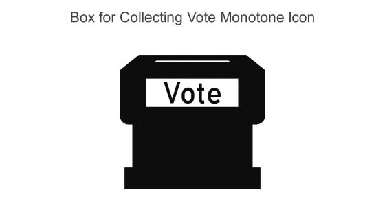 Box For Collecting Vote Monotone Icon In Powerpoint Pptx Png And Editable Eps Format