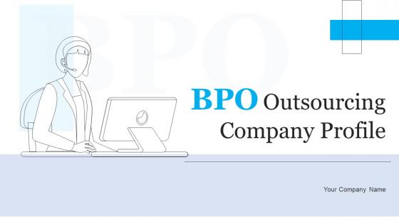 BPO Outsourcing Company Profile Powerpoint Presentation Slides CP CD V