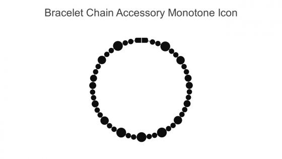 Bracelet Chain Accessory Monotone Icon In Powerpoint Pptx Png And Editable Eps Format