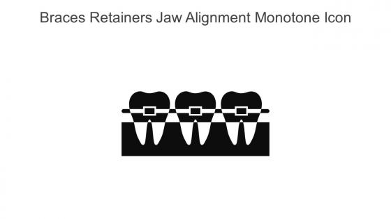 Braces Retainers Jaw Alignment Monotone Icon In Powerpoint Pptx Png And Editable Eps Format