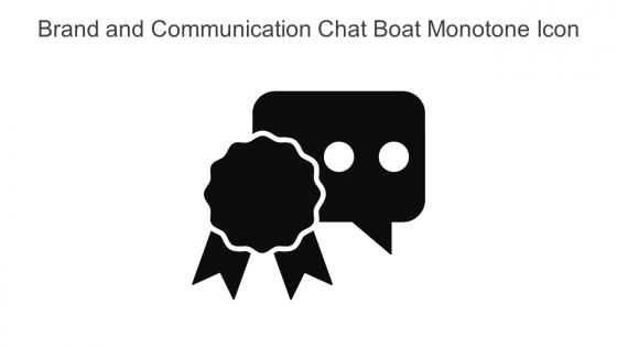 Brand And Communication Chat Boat Monotone Icon In Powerpoint Pptx Png And Editable Eps Format