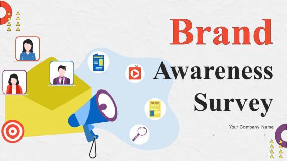Brand Awareness Survey Powerpoint Ppt Template Bundles Survey