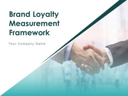 Brand Loyalty Measurement Framework Powerpoint Presentation Slides