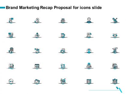Brand marketing recap proposal for icons slide ppt file brochure
