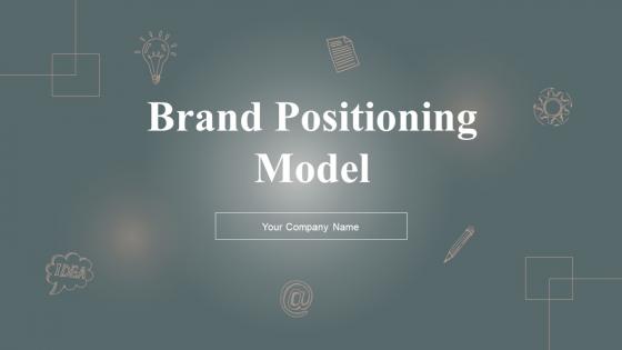 Brand Positioning Model PowerPoint PPT Template Bundles