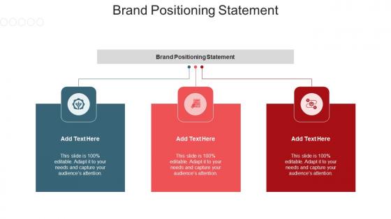 Brand Positioning Statement Ppt Powerpoint Presentation Gallery Designs Cpb
