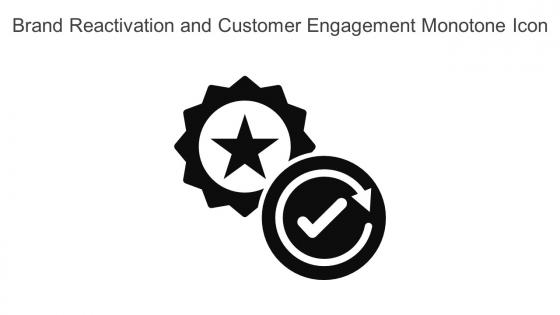 Brand Reactivation And Customer Engagement Monotone Icon In Powerpoint Pptx Png And Editable Eps Format