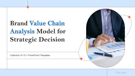 Brand Value Chain Analysis Model For Strategic Decision Powerpoint PPT Template Bundles