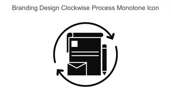 Branding Design Clockwise Process Monotone Icon In Powerpoint Pptx Png And Editable Eps Format