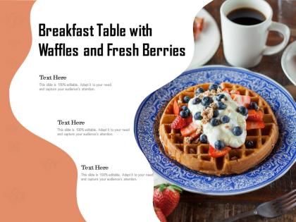 Breakfast table with waffles and fresh berries