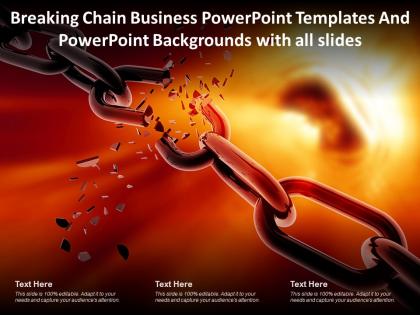 Breaking chain business powerpoint templates powerpoint with all slides ppt powerpoint