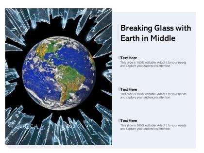 Breaking glass with earth in middle