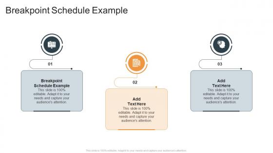 Breakpoint Schedule Example In Powerpoint And Google Slides Cpb
