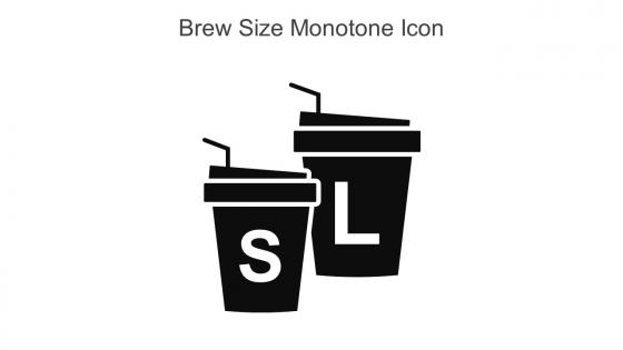 Brew Size Monotone Icon In Powerpoint Pptx Png And Editable Eps Format