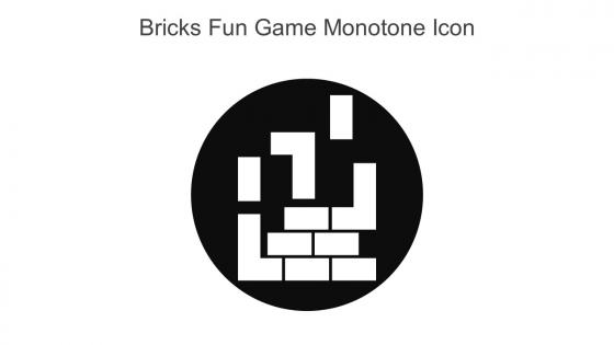 Bricks Fun Game Monotone Icon In Powerpoint Pptx Png And Editable Eps Format